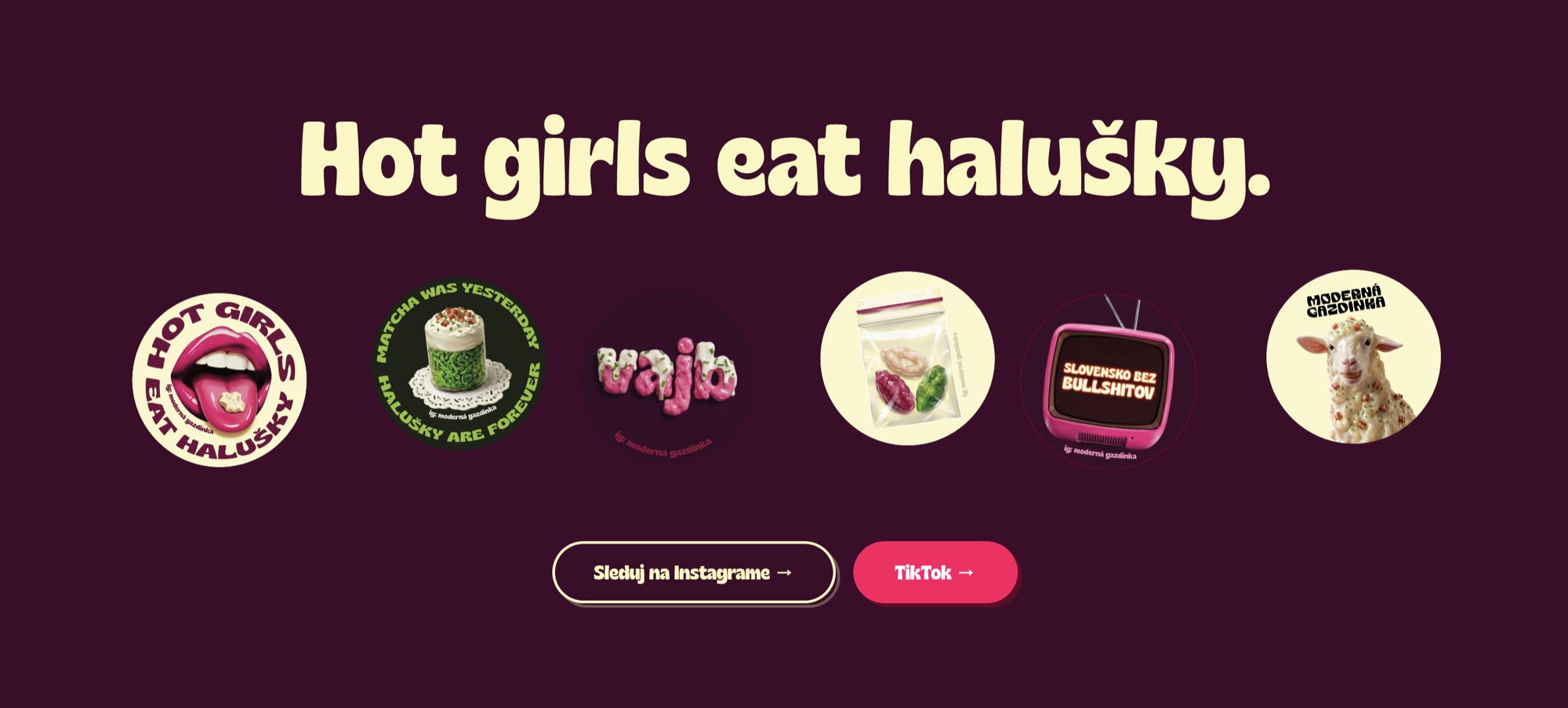 Footer of the new Moderná Gazdinka website on plum: the headline Hot girls eat halušky above a row of six stickers, with Instagram and TikTok buttons below